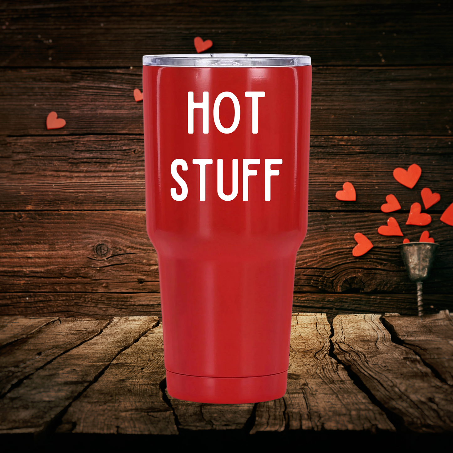 Hot Stuff Tumbler | Bold & Flirty Valentine’s Day Tumbler | Multiple Sizes