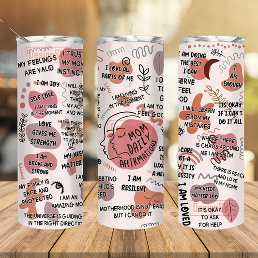 Mom Gift | Mom Daily Affirmations | Full Design Skinny Tumbler