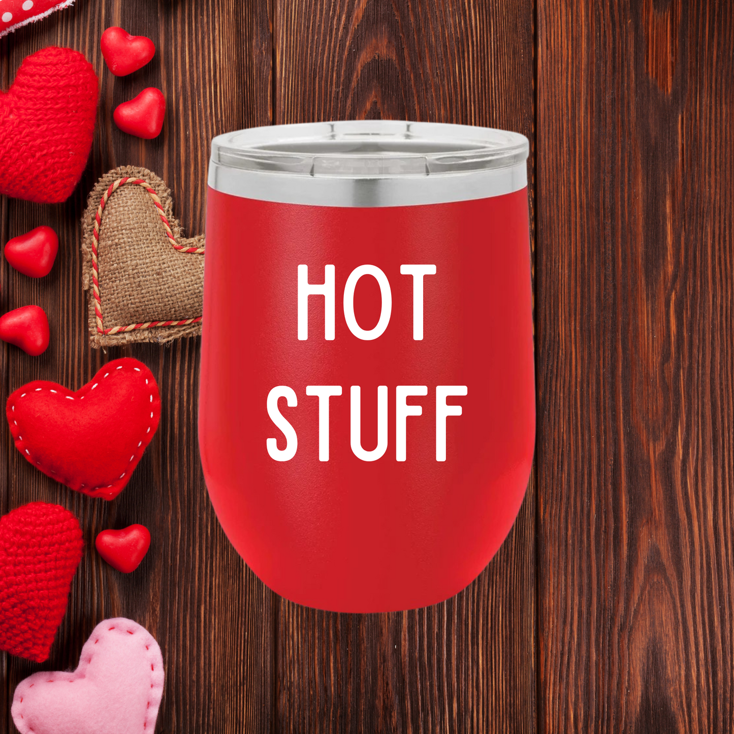 Hot Stuff Tumbler | Bold & Flirty Valentine’s Day Tumbler | Multiple Sizes