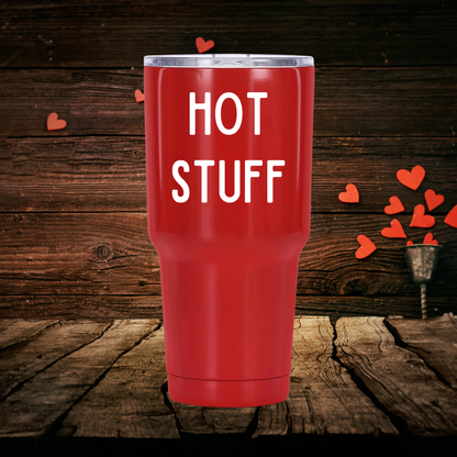 Hot Stuff Tumbler | Bold & Flirty Valentine’s Day Tumbler | Multiple Sizes