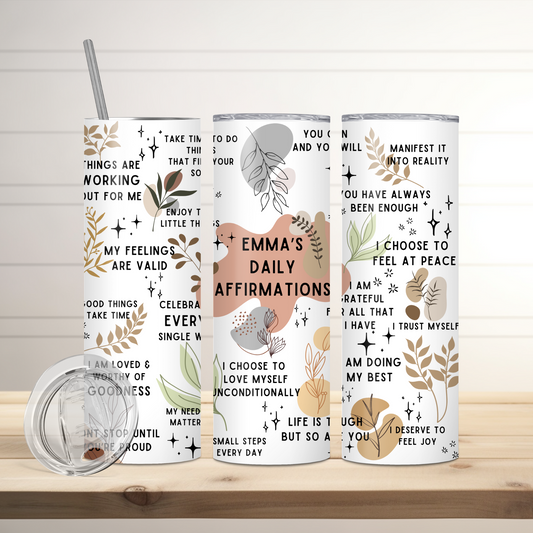 Daily Affirmations Tumbler | Full Design Skinny Tumbler