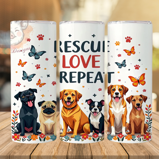 Rescue Love Repeat Tumbler | Full Design Skinny Tumbler